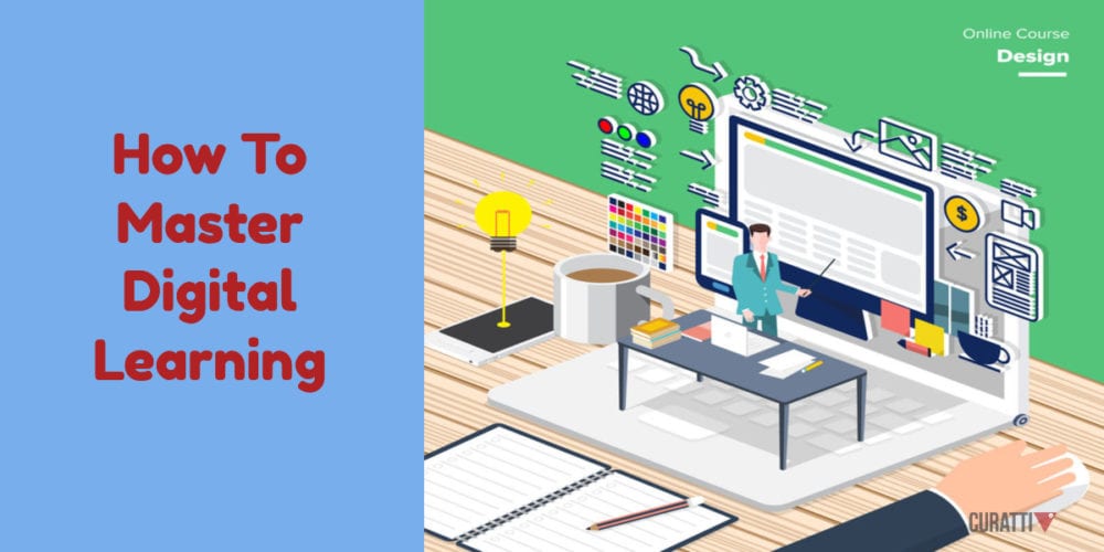 How To Master Digital Learning