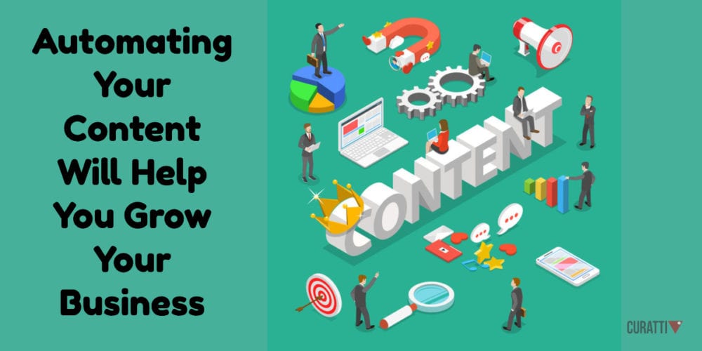 Automating Your Content Will Help You Grow Your Business