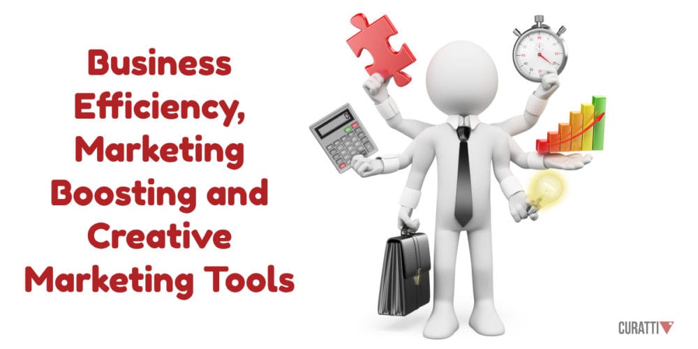 Business Efficiency, Marketing Boosting and Creative Marketing Tools