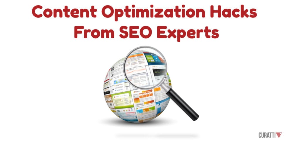 Content Optimization Hacks From SEO Experts