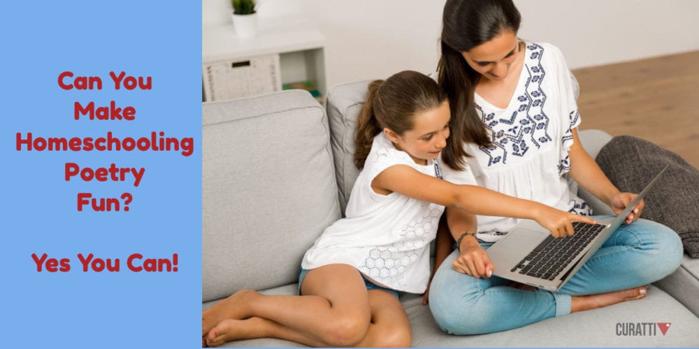 Can You Make Homeschooling Poetry Fun? Yes You Can!