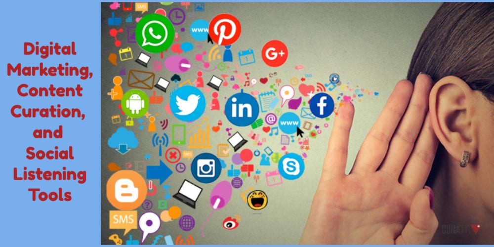 Digital Marketing, Content Curation, and Social Listening Tools