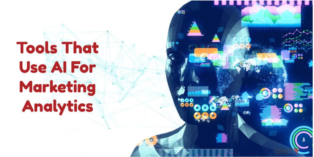 Tools That Use AI For Marketing Analytics