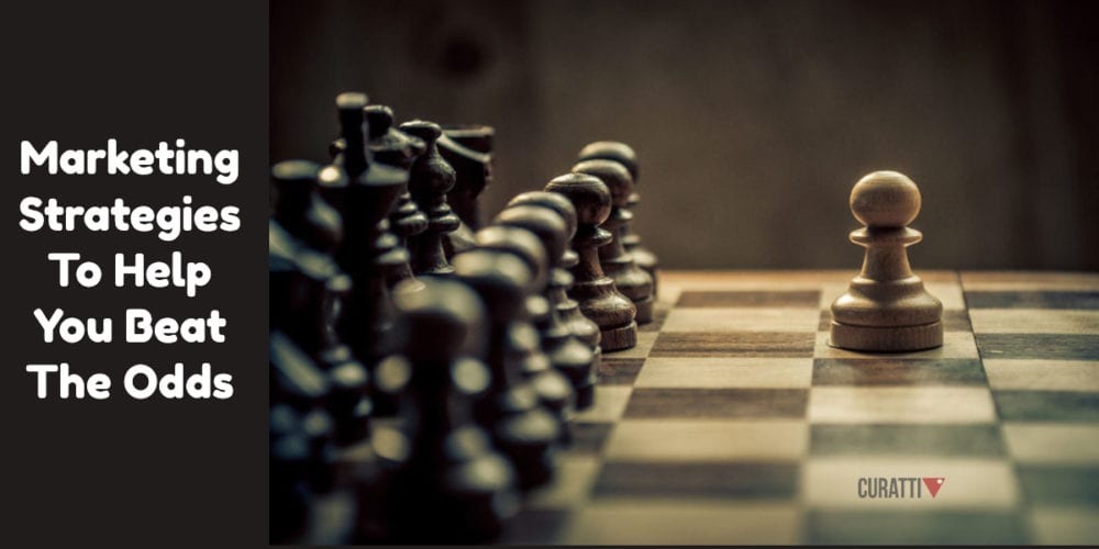 Marketing Strategies To Help You Beat The Odds