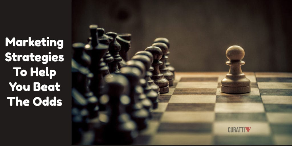 Marketing Strategies To Help You Beat The Odds