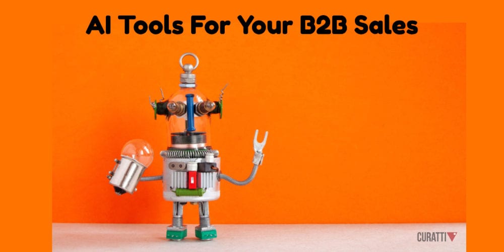 Artificial Intelligence Tools For Your B2B Sales