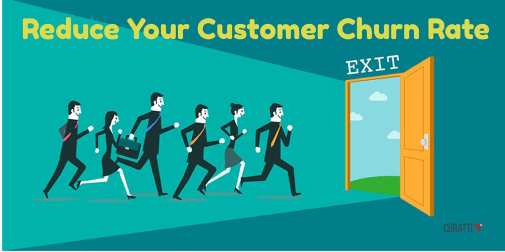 Reduce Your Customer Churn Rate