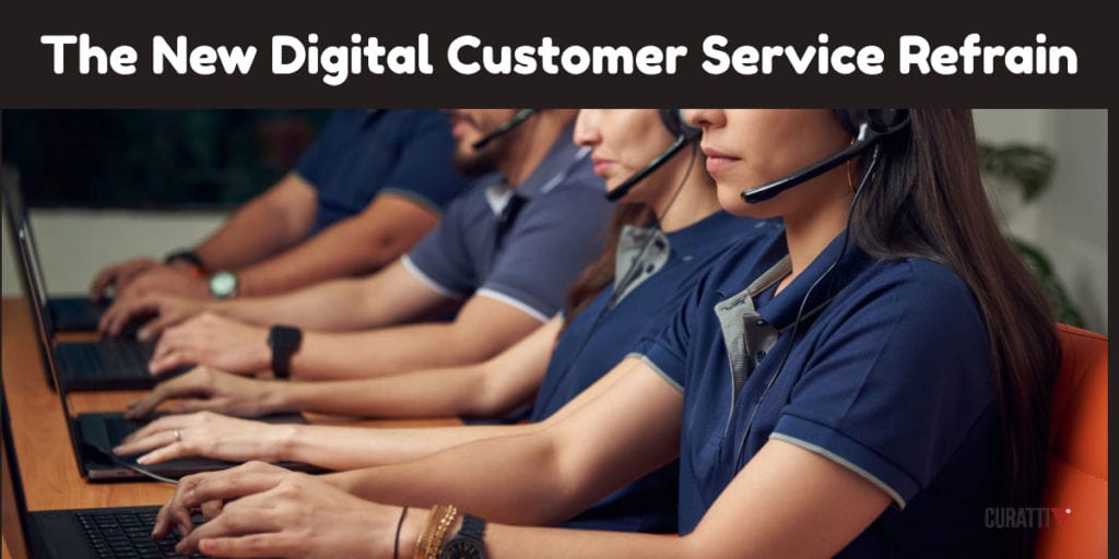 The New Digital Customer Service Refrain