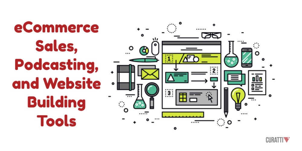 eCommerce Sales, Podcasting, and Website Building Tools