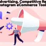 Facebook Advertising, Competitive Research, and Instagram eCommerce Tools