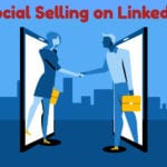 Social Selling on LinkedIn: