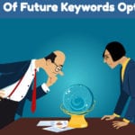Ever Heard Of Future Keywords Optimization?