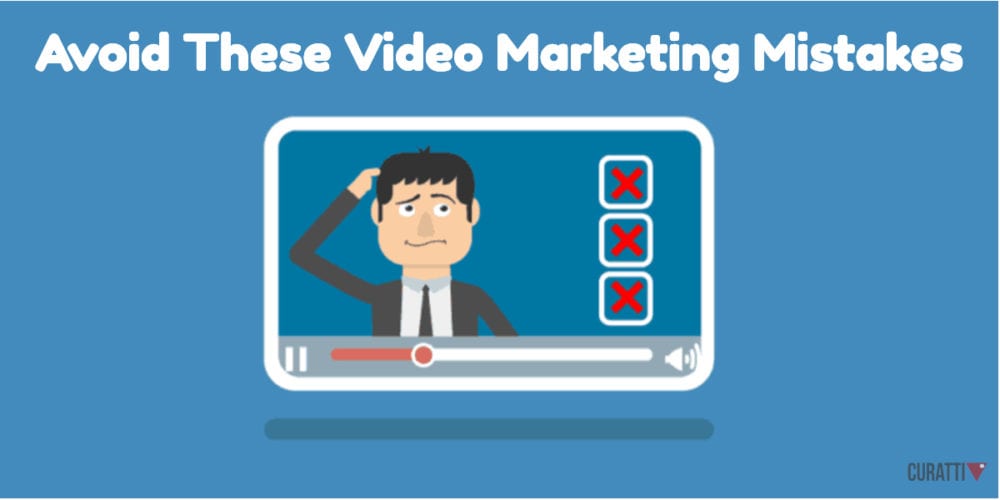 Avoid These Video Marketing Mistakes