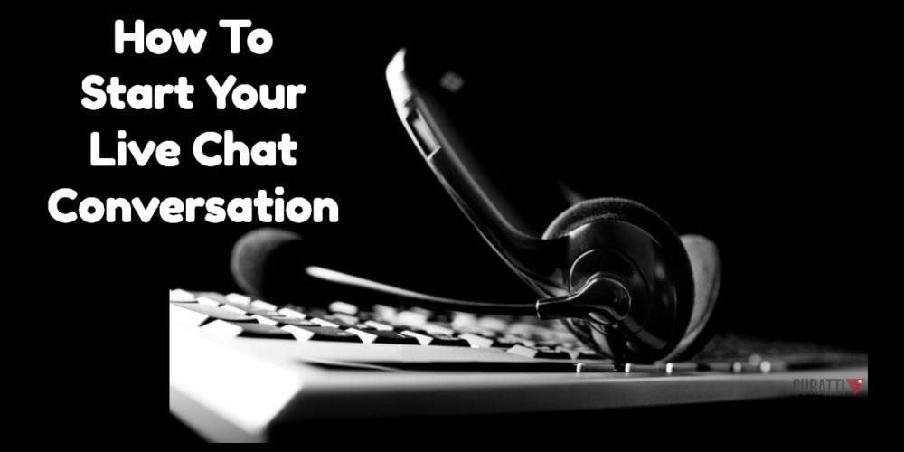 How To Start Your Live Chat Conversation