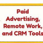 Digital Advertising, Remote Work, and CRM Tools
