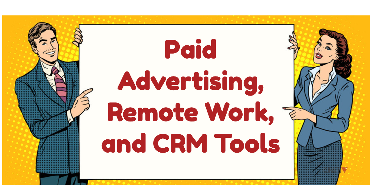 12 Digital Advertising, Remote Work, and CRM Tools Curatti