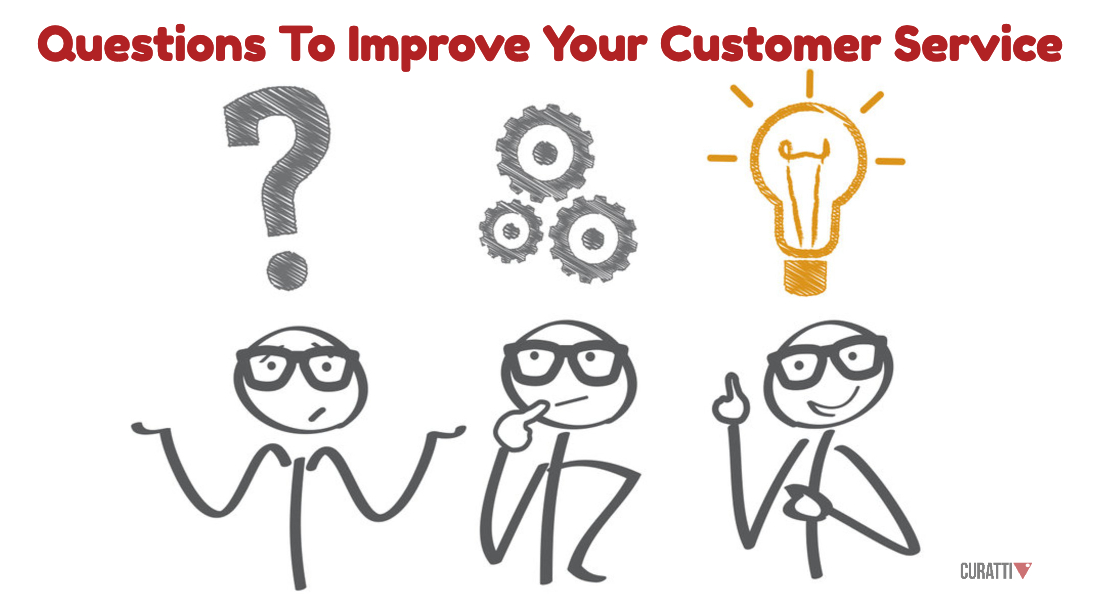 Questions To Improve Your Customer Service