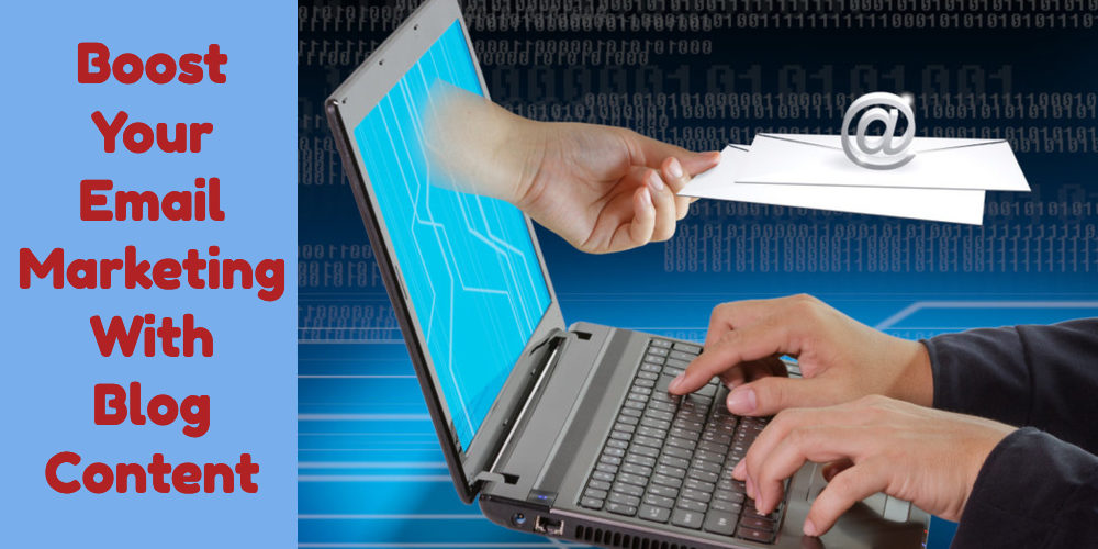 Boost Your Email Marketing Strategy With Blog Content