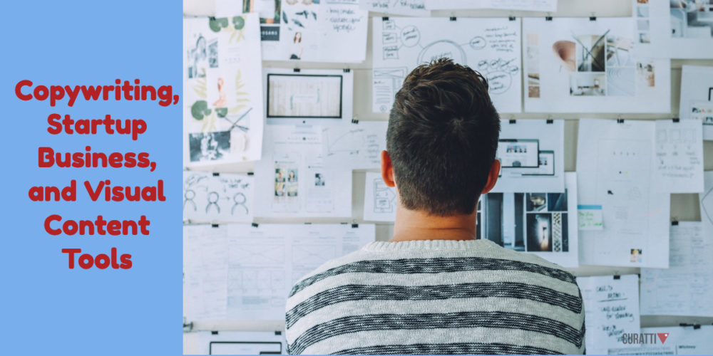 Copywriting, Startup Business, and Visual Content Tools