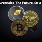 Are Cryptocurrencies The Future, Or a Bridge To It