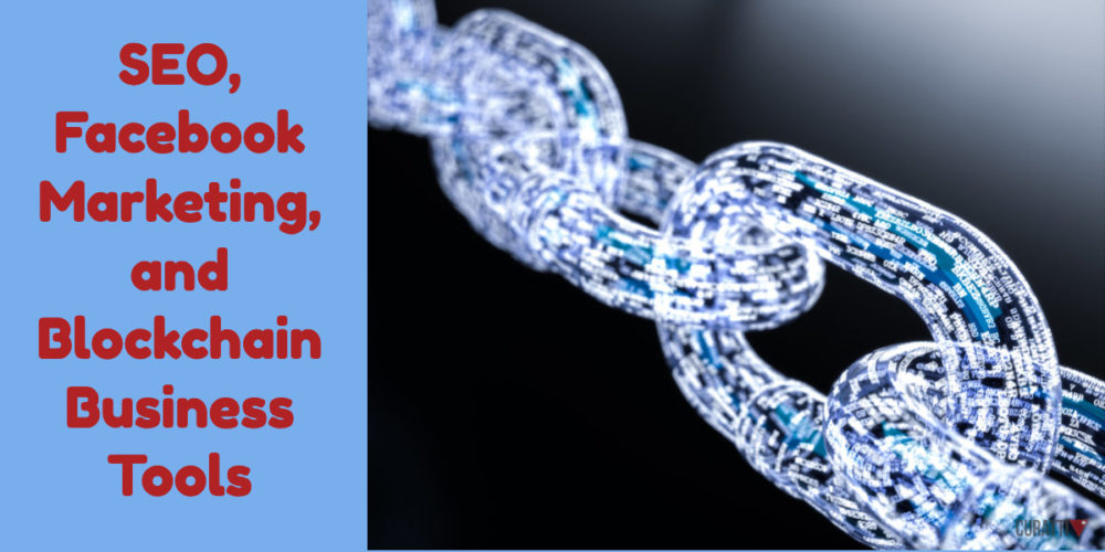 SEO, Facebook Marketing, and Blockchain Business Tools