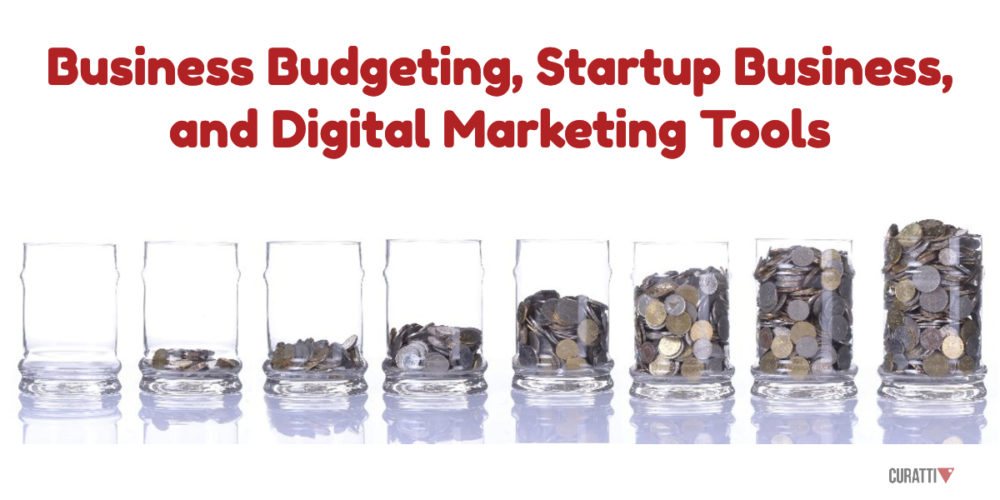 Business Budgeting, Startup Business, and Digital Marketing Tools
