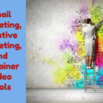 Email Marketing, Creative Marketing, and Explainer Video Tools