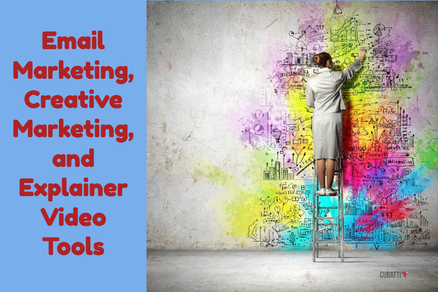 Email Marketing, Creative Marketing, and Explainer Video Tools