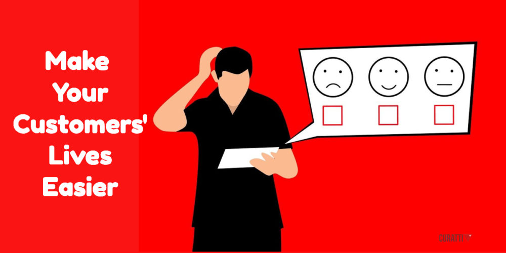 Make Your Customers' Lives Easier