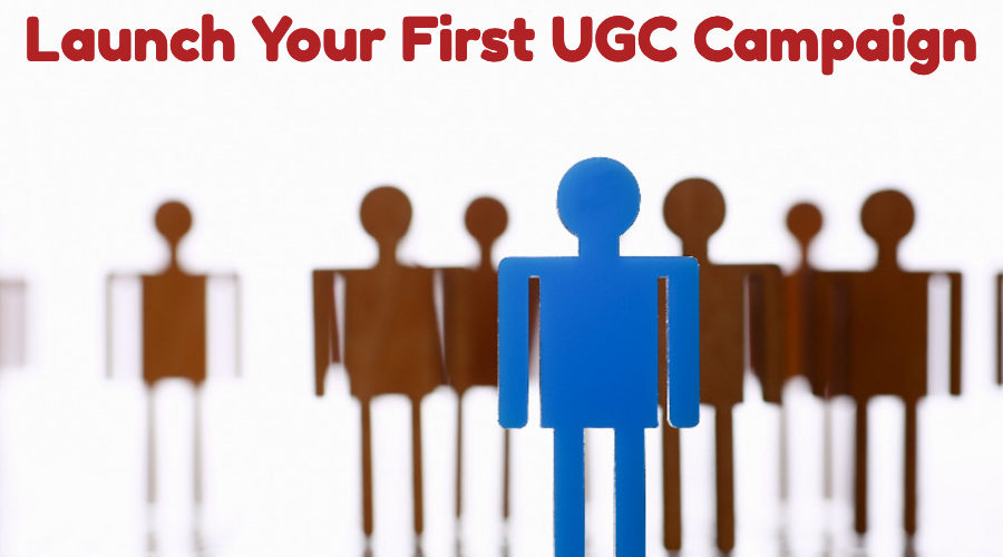 Launch Your First UGC Campaign