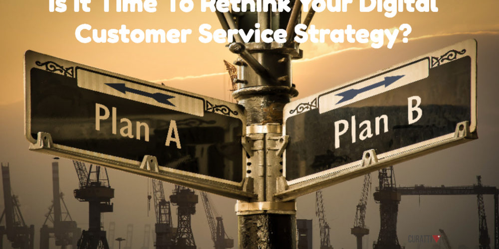 Re-think Digital Customer Service