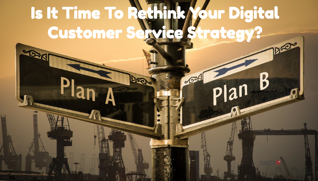 Re-think Digital Customer Service