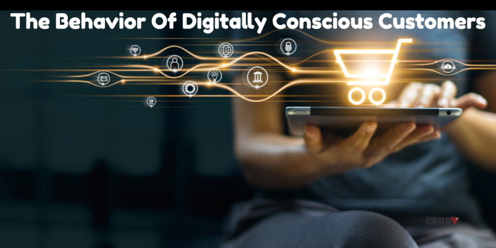 Digitally Conscious Customers