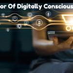Digitally Conscious Customers