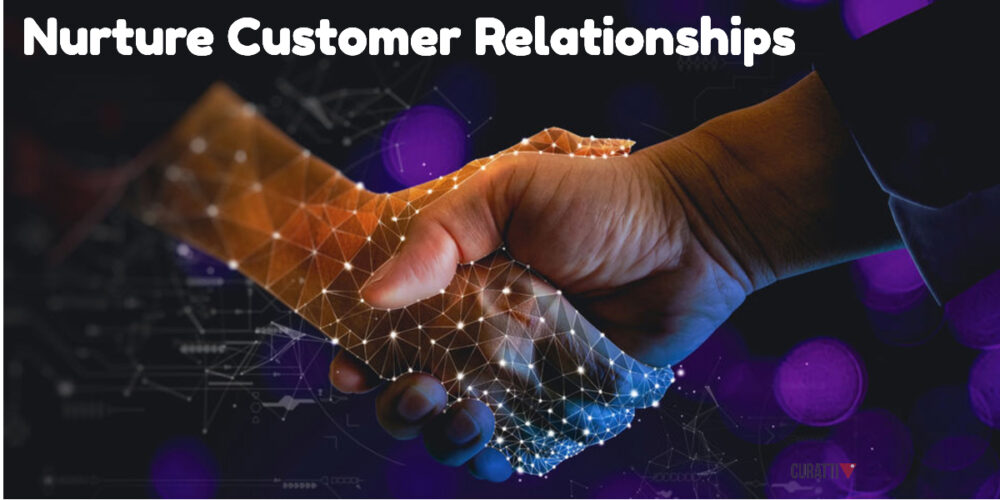 Nurture Customer Relationships