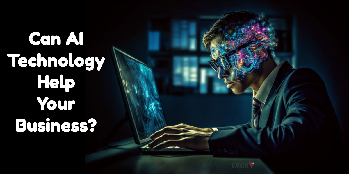 Which Components of AI Technology Can Aid Your Business? Curatti